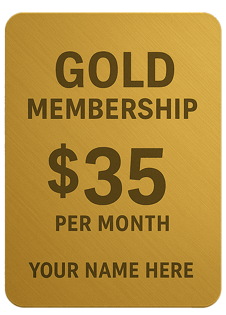 Gold Membership $35 per month